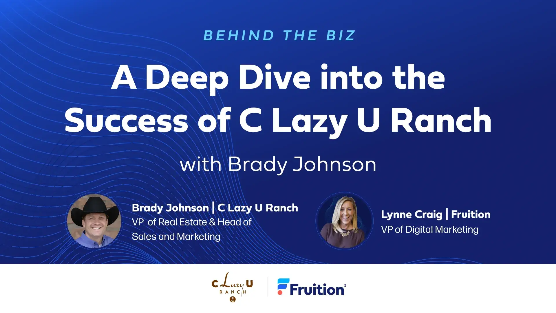Behind the Biz: A Deep Dive into the Success of C Lazy U Ranch with Brady Johnson