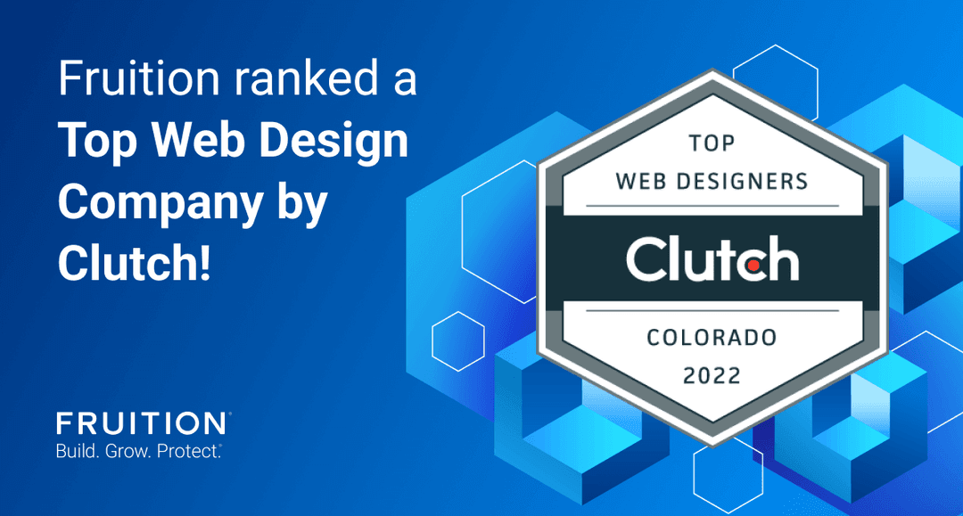 Find out why Fruition has been recognized as a top UX/UI web design agency in Colorado. Need a website redesign? Contact us today!