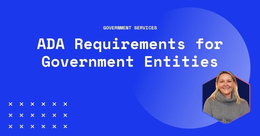 Accessibility requirements for Government entities. 